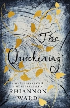 Image of The quickening by Rhiannon Ward