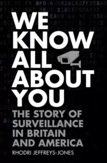 Image of We Know All About You : The Story of Surveillance in Britain and America