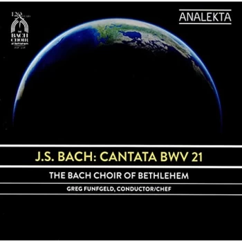 Image of The Bach Choir of Bethlehem - J.S. Bach: Cantata BWV 21 CD