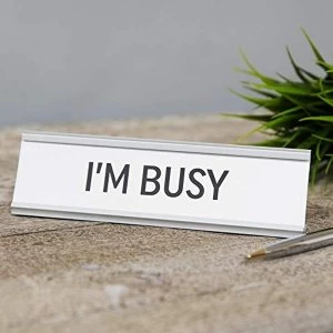 Image of I'm Busy Desk Plaque