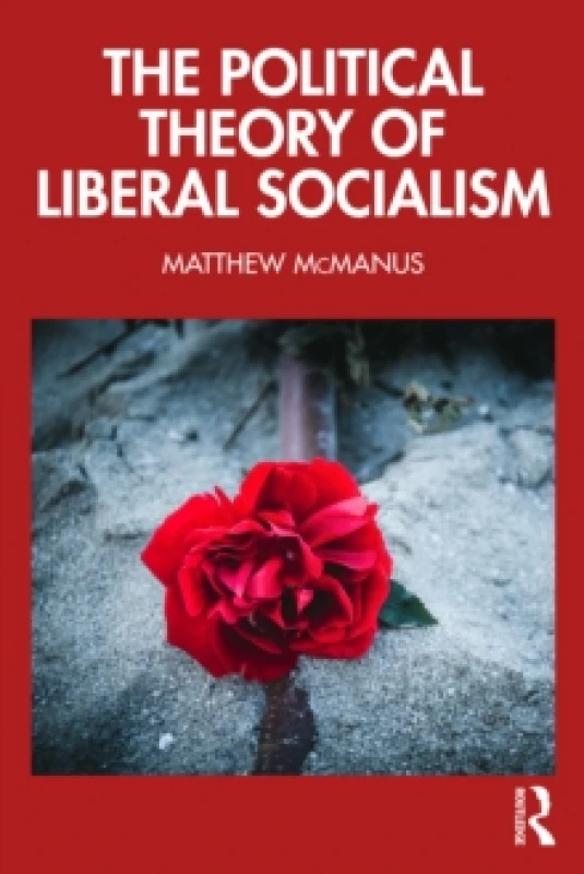 Image of The Political Theory of Liberal Socialism Paperback / softback
