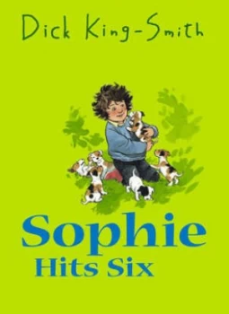 Image of Sophie Hits Six by Dick King-Smith and David Parkins Book