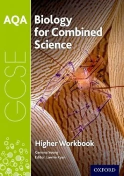Image of AQA biology for GCSE combined science Higher workbook by Lawrie Ryan