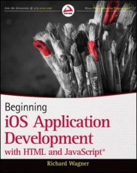 Image of Beginning Ios Application Development with Html and Javascript by Richard Wagner Paperback