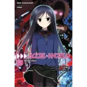 Image of Accel World, Vol. 12 (light novel): The Red Crest