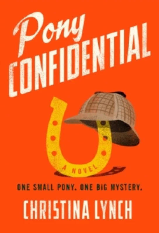Image of Pony Confidential. Hardback. By Christina Lynch Books
