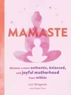 Image of mamaste discover a more authentic balanced and joyful motherhood from withi