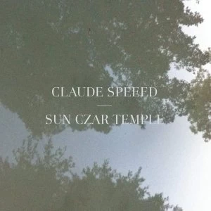 Image of Claude Speeed - Sun Czar Temple Vinyl