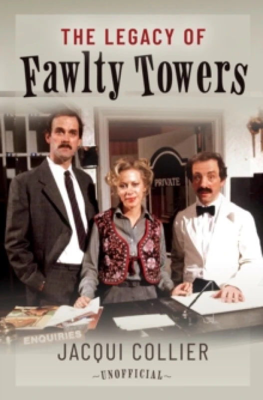 Image of The Legacy of Fawlty Towers. Hardback. By Jacqui Collier Books