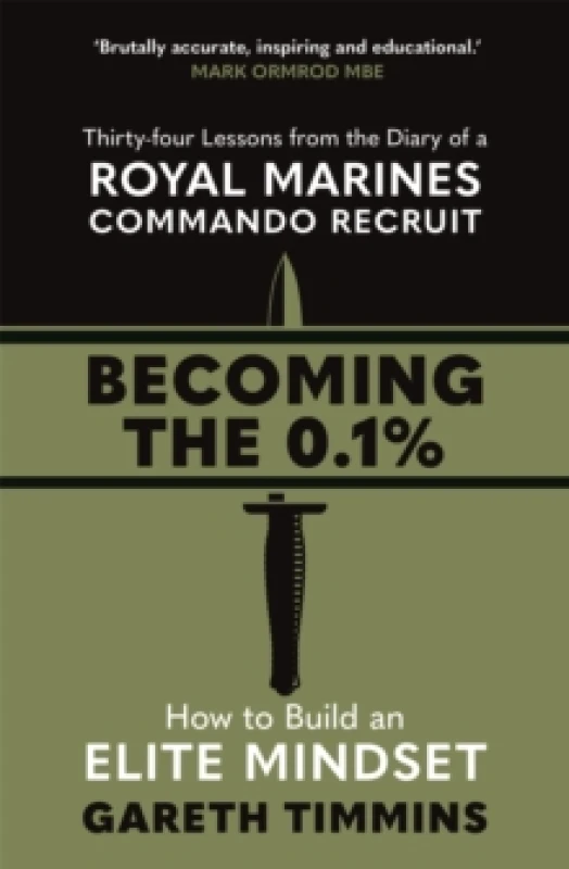 Image of Becoming the 0.1% : Overcome any obstacle with these 34 lessons from a Royal Marines Commando Recruit Paperback / softback