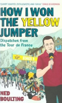 Image of How I Won the Yellow Jumper by Ned Boulting Paperback