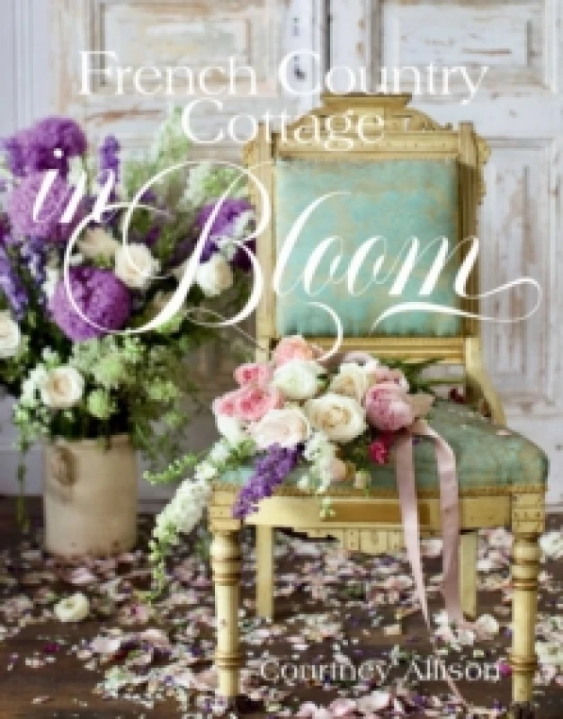 Image of French Country Cottage in Bloom Hardback
