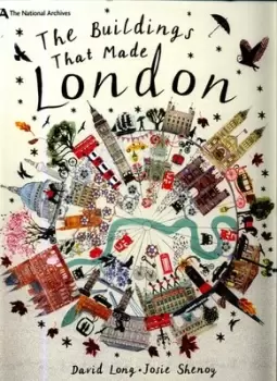 Image of The buildings that made London by David Long