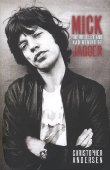 Image of Mick by Christopher Andersen Hardback