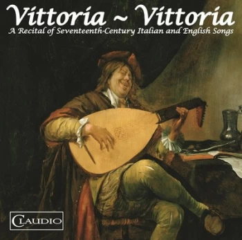 Image of Vittoria - Vittoria A Recital of Seventeenth-century Italian and English Songs by Richard Wistreich CD Album