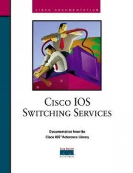 Image of Cisco Ios Switching Services by Cisco Systems Inc. Hardback