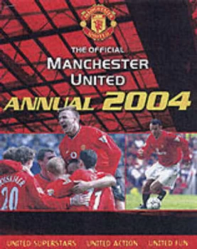Image of The Official Manchester United Annual 2004 by Adam Bostock Hardback