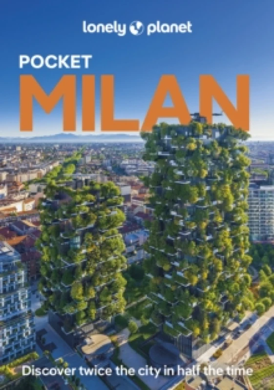 Image of Lonely Planet Pocket Milan : Detailed Itineraries Travel Like a Local Insider Tips Covers Parco Sempione, Porta Garibaldi, Brera, Duomo, Navigli