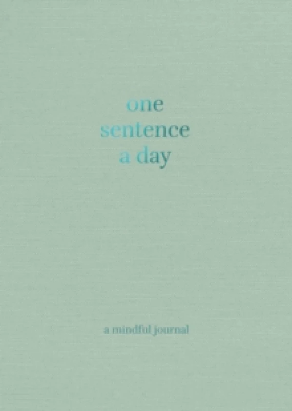 Image of One Sentence a Day : A Mindful Journal Hardback