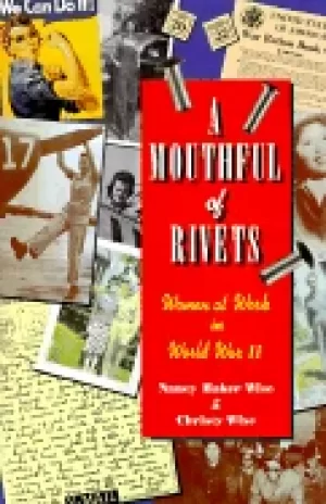 Image of mouthful of rivets women at work in world war ii