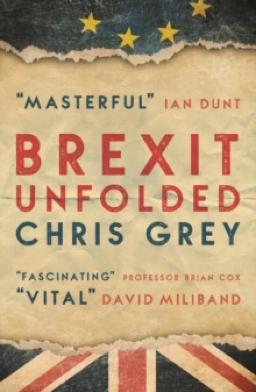 Image of Brexit Unfolded : How no one got what they wanted (and why they were never going to) Paperback / softback