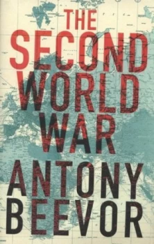 Image of The Second World War by Antony Beevor Hardback