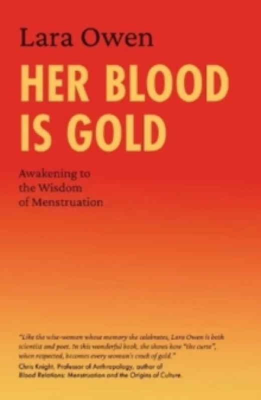 Image of Her Blood Is Gold : Awakening to the Wisdom of Menstruation Paperback / softback