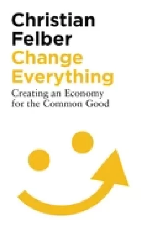 Image of change everything creating an economy for the common good