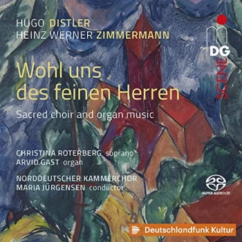 Image of Soloists; Norddeutscher Kammerchor; Maria Jurgensen - Hugo Distler/Heinz Werner Zimmermann: Wohl Uns Des Feinen Herren CD