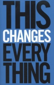 Image of This Changes Everything by Naomi Klein Hardback