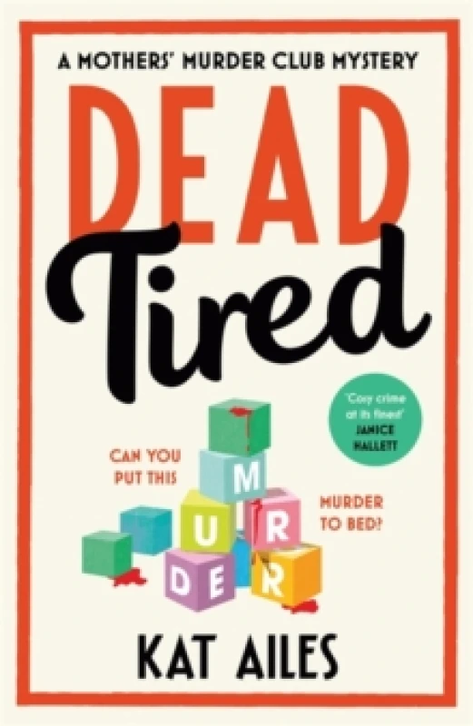 Image of Dead Tired : 'Cosy crime at its finest!' - Janice Hallett Hardback