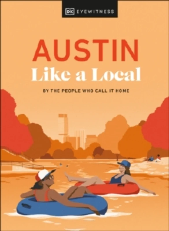 Image of Eyewitness Austin Like a Local. Hardback Books