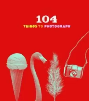 Image of 104 Things to Photograph - Chronicle Books - Record book - Used