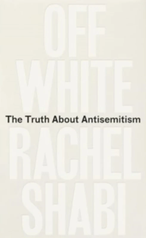 Image of Off-White. Hardback. By Rachel Shabi Books