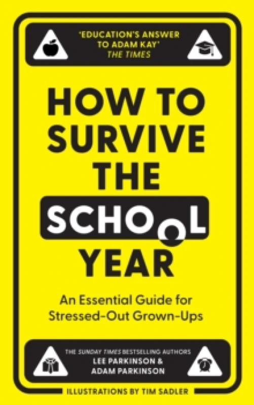 Image of How to Survive the School Year. Hardback. By Lee Parkinson, Adam Parkinson Books