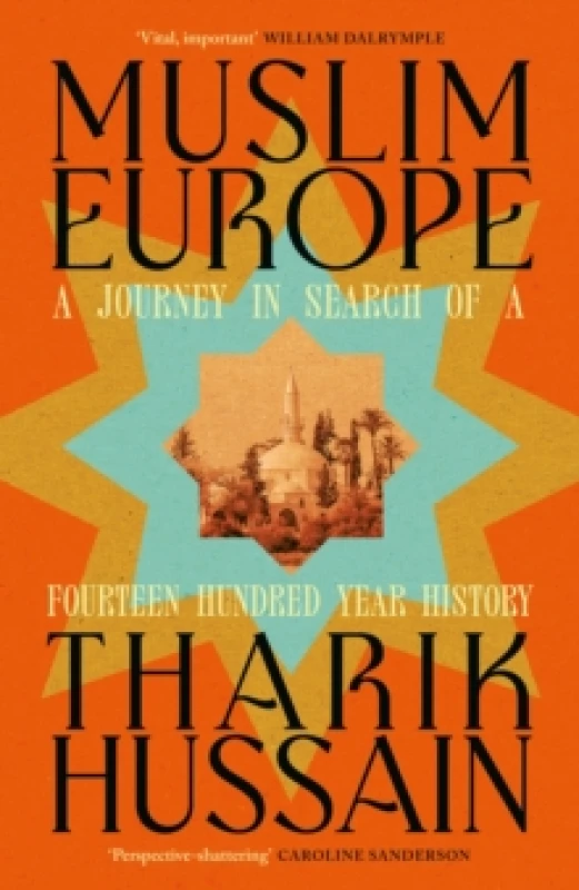 Image of Muslim Europe. Hardback. By Tharik Hussain Books