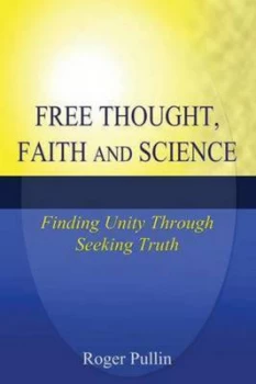 Image of Free Thought Faith and Science by Roger Pullin Paperback