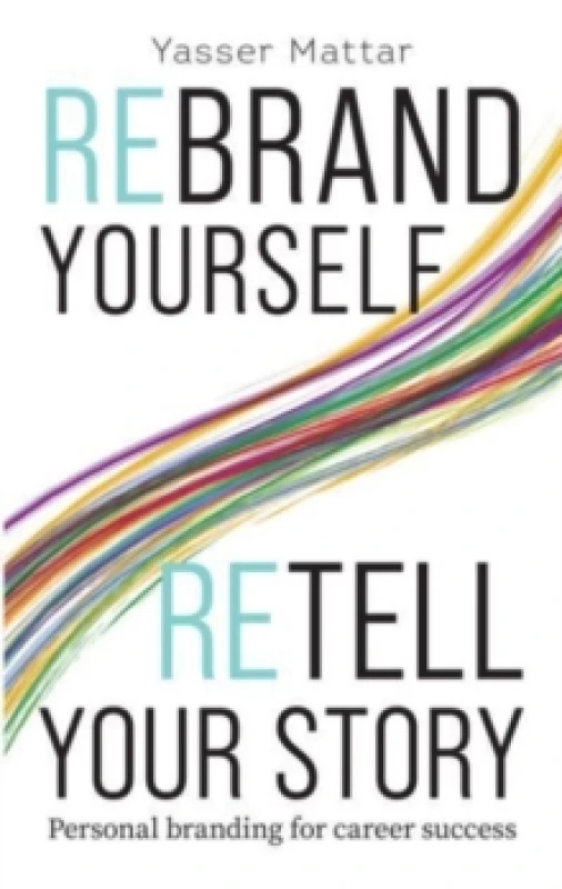 Image of Rebrand Yourself, Retell Your Story : Personal Branding for Career Success Paperback / softback