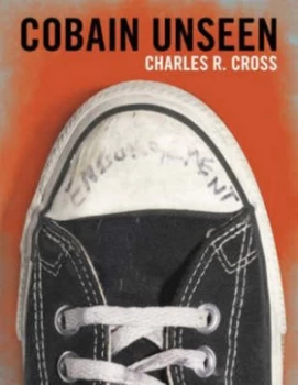 Image of Cobain Unseen by Charles R. Cross Hardback