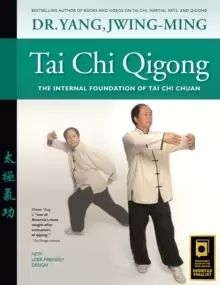 Image of Tai Chi Qigong : The Internal Foundation of Tai Chi Chuan