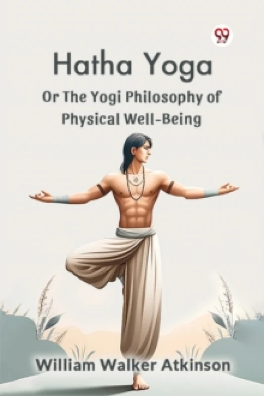 Image of Hatha Yoga or the Yogi Philosophy of Physical Well-Being Paperback / softback