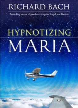Image of Hypnotizing Maria by Richard Bach Hardback