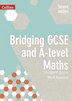 Image of Bridging Gcse and A-Level Maths Student Book by Mark Rowland Book