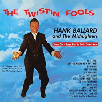 Image of Hank Ballard & The Midnighters - The Twistin' Fools CD