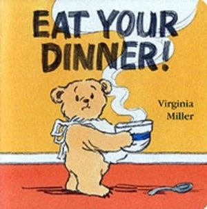 Image of Eat Your Dinner by Virginia Miller Hardback