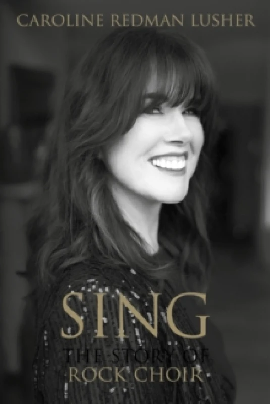 Image of SING : The Story of Rock Choir Paperback / softback