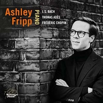 Image of Ashley Fripp JS Bach/Thomas Ades & Frederic Chopin by Johann Sebastian Bach CD Album