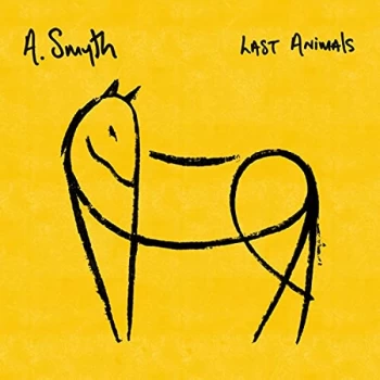 Image of A. Smyth - Last Animals (Yellow Vinyl)