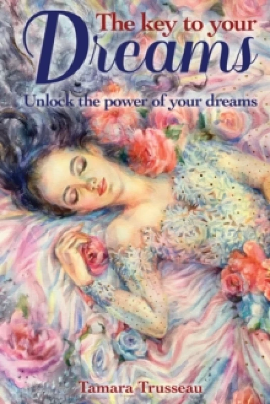 Image of The Key to Your Dreams : Unlock the Power of Your Dreams Paperback / softback
