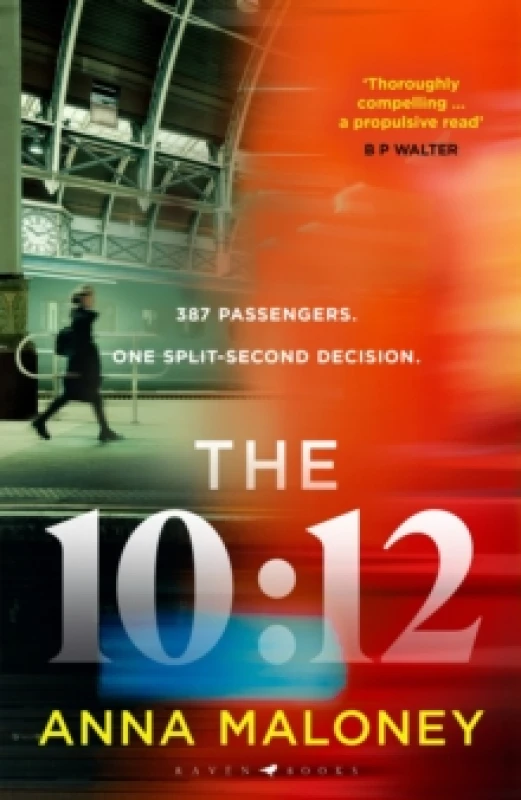 Image of The 10:12 : a gripping 'what would you do' thriller with an unforgettable heroine Hardback